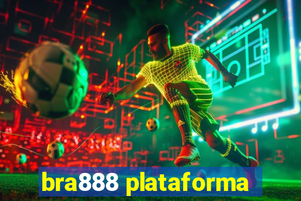 bra888 plataforma